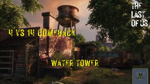 4 VS 14 COMEBACK | Water Tower | The Last of Us Remastered