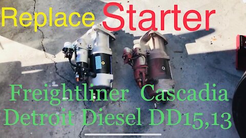 Replace Starter Freightliner Cascadia W/Detroit Diesel DD13,DD15