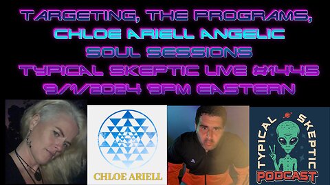 Targeting, & Life in Programs - Chloe Ariell, Typical Skeptic Podcast 1445