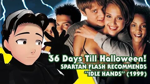 36 Days and Counting! Spartan Flash Sentry Recommends - "Idle Hands" (1999)