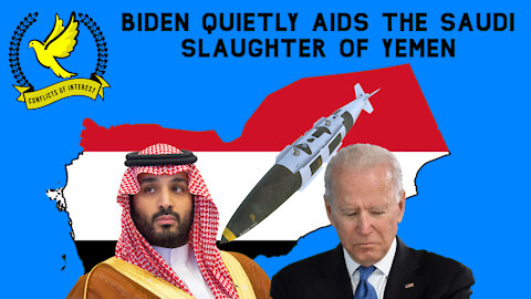 COI #143 CLIP: UN Warns 400,000 Yemeni Children Will Starve & Biden Quietly Pushes Ahead the War