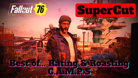 Best of ... Rating & Roasting CAMPS from Fallout 76