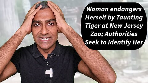 Woman Endangers Herself by Taunting Tiger at New Jersey Zoo; Authorities Seek to Identify Her