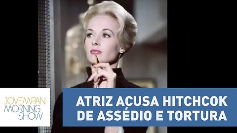 Em livro, atriz acusa Alfred Hitchcock de assédio, tortura e mais