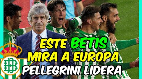 PELLEGRINI lidera a un BETIS de RÉCORD y EUROPA está más cerca que nunca!