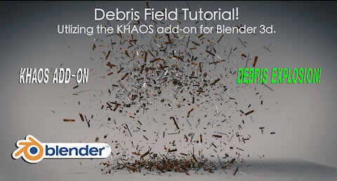 Blender 3d debris explosion tutorial: Using the KHAOS explosion add-on