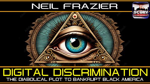 DIGITAL DISCRIMINATION: THE DIABOLICAL PLOT TO BANKRUPT BLACK AMERICA!