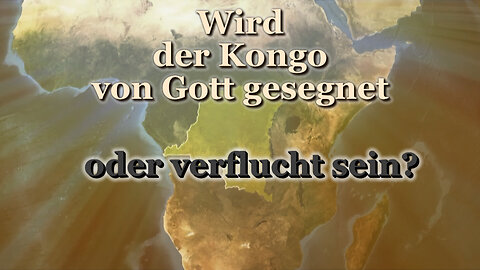 BKP: Wird der Kongo von Gott gesegnet oder verflucht sein?