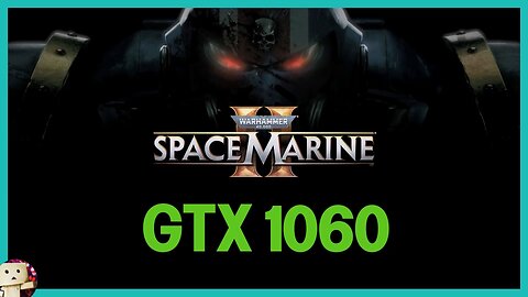 GTX 1060 6GB / Warhammer 40K Space Marine 2 [1080p] 30 Mins Gameplay