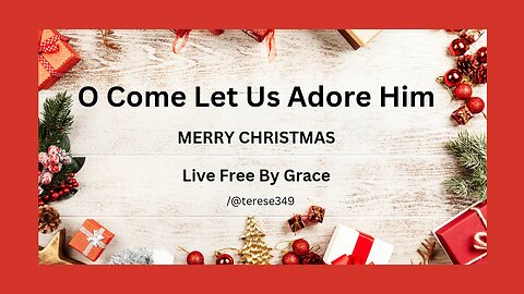 O Come Let Us Adore HIm