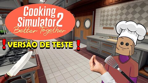 Tentando Cozinhar nessa Cozinha - Cooking Simulator 2 Better Togheter DEMO