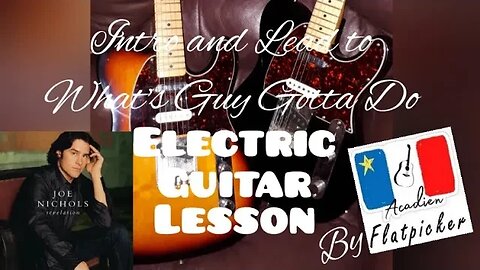 Electric Guitar Lesson - Intro and Lead to "What's A Guy Gotta Do"