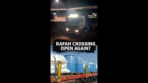 RAFAH CROSSING OPEN AGAIN?