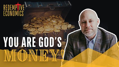 You Are God's MONEY!