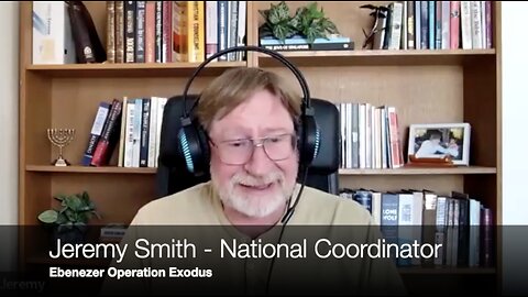 Practically Hunting the Jews Down! (Ebenezer Operation Exodus, Jeremy Smith Interview)