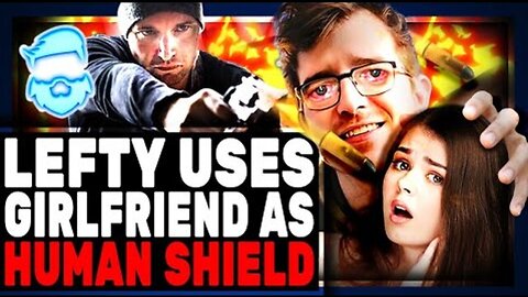 WOKE ANTI-COP YOUTUBER USES GIRLFRIEND AS HUMAN SHIELD AS HE VLOGS HER BLEEDING FROM ATTACK!