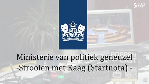 Strooien met Kaag (startnota) | Ministerie van politiek geneuzel