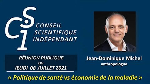 CSI N° 13 - Jean-Dominique Michel - Politique de santé vs économie de la maladie