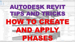 AUTODESK REVIT TIPS AND TRICKS: HOW TO CREATE AND APPLY PHASES