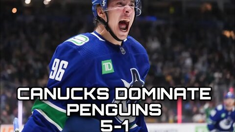 Vancouver #Canucks Beat Pittsburgh Penguins 5-1! Pearson, Horvat, Kuzmenko, Miller!