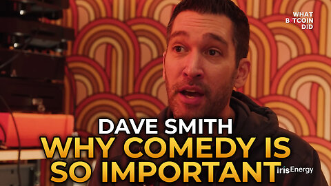 Dave Smith - Why Comedy Is So Important to Liberty