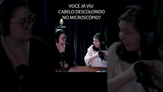 Cabelo quebrado no microscópio!