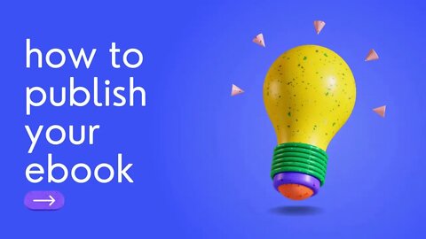 How to publish your ebook | Easy Steps to Self-publish Ebooks & Audiobooks |