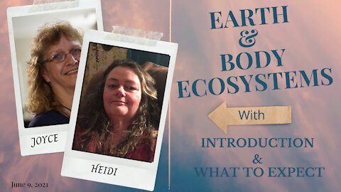 Earth & Body Ecosystem Intro