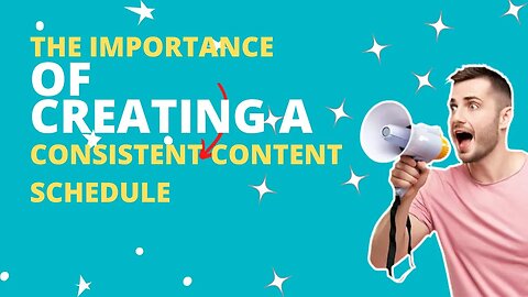 #12 - The importance of creating a consistent content schedule