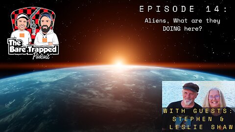 TBTP ep.14: Alien theories of Leslie & Stephen Shaw