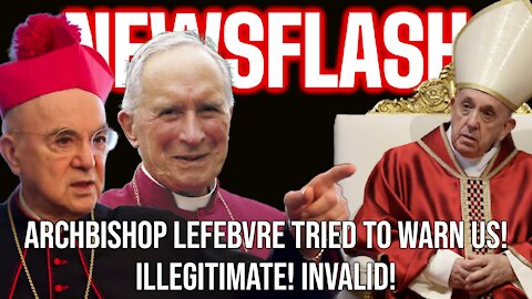 NEWSFLASH: Vigano - Archbishop Lefebvre Tried to Warn Us! Motu Proprio Illegitimate, Invalid!