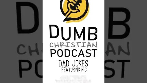 Dumb Christian Dad Jokes (ft. Nic)