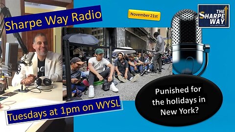 Sharpe Way Radio: Punished for the Holidays in New York? WYSL Radio at 1pm