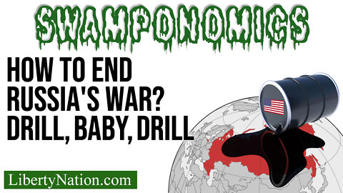 How to End Russia's War? - Drill Baby Drill – Swamponomics