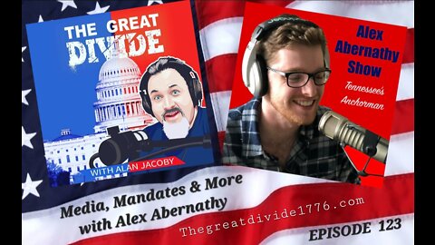 TGD123 Media, Mandates & More with Alex Abernathy