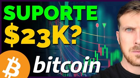 BITCOIN SUPORTE EM $23K?