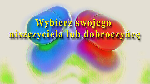 Wybierz swojego niszczyciela lub dobroczyńcę