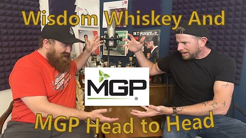 Wisdom Whiskey And MGP Head to Head