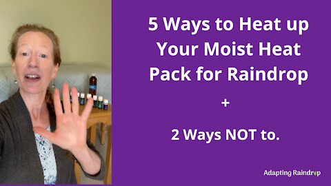 How to Heat Up Moist Heat Pack for Raindrop.