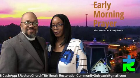 Early morning prayer with Pastor Carl & Lady Devon Mitchell