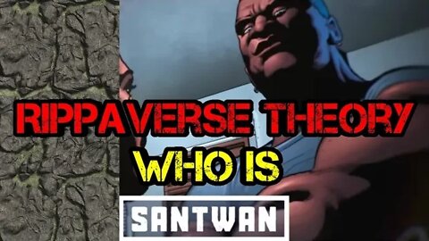 Eric July - Rippaverse - Santwan Theory