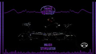 DJ MAJOR AND MC STIMULATOR - THAMES DELTA RADIO