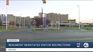 Beaumont doc on why health system re-instituted visitor restrictions