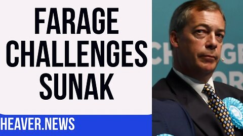 Nigel Farage CHALLENGES Rishi Sunak