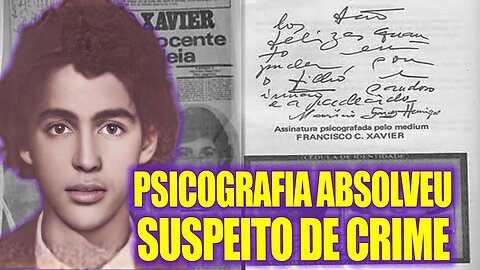 PSICOGRAFIA DE CHICO XAVIER ABSOLVEU SUSPEITO - Caso Mauricio Garcez | Casos Brasileiros