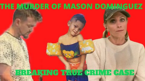 THE MURDER OF MASON DOMINGUEZ BY BOYFRIEND BRANDON TOSELAND