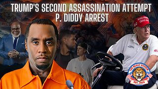 Trump's 2nd Assassination Attempt, P. Diddy's Arrest: Diddy is the Banker