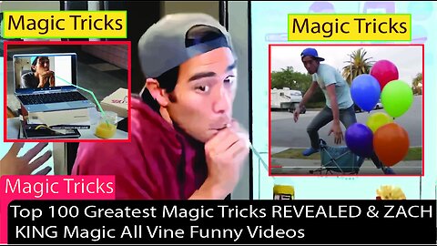 top 100 Greatest Magic Tricks REVEALED & ZACH KING Magic All Vine Funny Videos