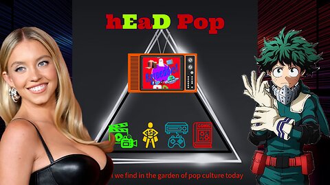 hEaD Pop Episode #23, Nerdrotic Battles, Dragon Tales, and Pop Culture Chaos