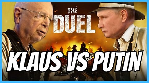 Putin Warns ‘Globalist Terrorist’ Klaus Schwab His ‘Days Are Numbered’